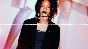 But i'm here right now, right now just sitting in a cloud, oh wow i'm here right now, right now with you oh wow, oh compuesta por: Willow Wait A Minute 8d Audio Youtube