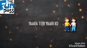 Yaara Teri Yaari Ko Maine Toh Khuda Mana Whatsapp Status Video Song Youtube