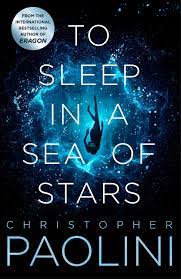 This post is sponsored by. To Sleep In A Sea Of Stars Christopher Paolini Amazon De Paolini Christopher Fremdsprachige Bucher