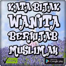 Maybe you would like to learn more about one of these? Kata Bijak Wanita Berhijab Muslimah Terbaru For Android Apk Download