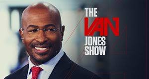 Listen to van jones | explore the largest community of artists, bands, podcasters and creators of music & audio. The Van Jones Show Im Fernsehen Fernsehserien De