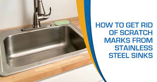 get rid of scratches from steel sinks