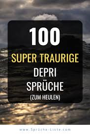 100 Super Traurige Depri Spruche Friendship Quotes Latest Inspirational Quotes For You