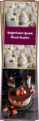 Ungarischer Quark Kirsch Kuchen Rezeptgeschichten Bozaa 2020