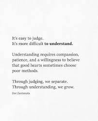 Seek To Understand Rather Than Judge Understanding Quotes Judge Quotes Judgement Quotes