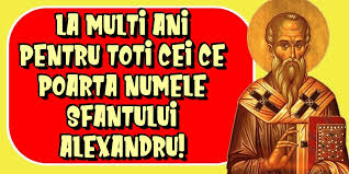 Iată ce nu este bine să faci în această zi sfântă! Felicitari De Sfantul Alexandru La Multi Ani Pentru Toti Cei Ce Poarta Numele Sfantului Alexandru Mesajeurarifelicitari