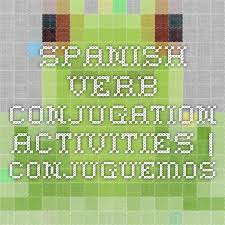 Spanish Verb Conjugation Activities Conjuguemos Recursos