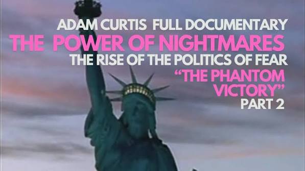 The Power of Nightmares | Part 2 : The Phantom Victory | Adam Curtis Full  documentary