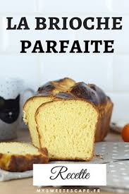 Recette Deux Recettes Pour Une Brioche Facile Fondante Et Moelleuse Recette Brioche Facile Brioche Facile Recette Brioche Rapide