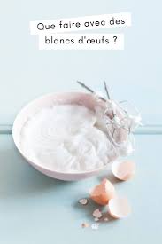 Monter Des Blancs D Oeuf Facilement Notre Methode Blanc D Oeuf Recettes De Cuisine Comment Cuisiner