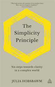 The latest tweets from maya angelou (@drmayaangelou). The Simplicity Principle Six Steps Towards Clarity In A Complex World Hobsbawm Julia 9781789663556 Amazon Com Books