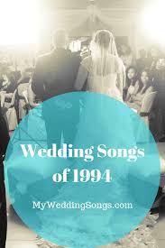 Earlier this week in london, vedder announced he was. Best 1994 Wedding Songs For The Sweetest Days My Wedding Songs
