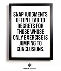 Thoughts Quotes Thoughts Quotes Jumping To Conclusions Learning Quotes Education