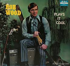 Bob Wood Plays It Cool But Unfortunately Doesn T Dress Real Cool Album Covers Worst Album Covers Cool Album Covers