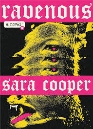 Ravenous: A Novel: Cooper, Sara: 9781773638232: Amazon.com: Books