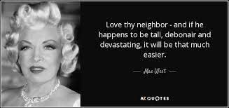 Top 25 Love Thy Neighbor Quotes A Z Quotes