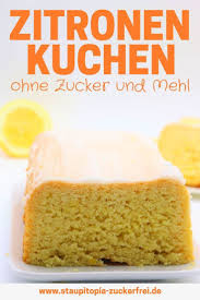 Dieser Zitronenkuchen Ohne Zucker Und Mehl Ist Ein Low Carb Kuchen Fur Alle Falle Wenige Zutaten E Zitronen Kuchen Zitronenkuchen Kuchen Ohne Zucker Und Mehl