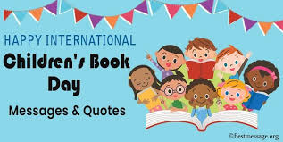 Happy International Children S Book Day Messages Quotes In 2020 Happy Books Childrens Books Wish Kids