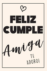 Mensajes de feliz cumpleaños para una amiga en 2021. Cuaderno De Feliz Cumpleanos Regalo Para Cumpleanos Cuaderno De Notas Feliz Cumpleanos Amiga Te Adoro Detalle Para Mujer Publishing Jonathan S Burkett Amazon De Bucher