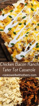 Chopped chicken gets marinated in ranch dressing and added to rice set aside. Chicken Bacon Ranch Tater Tot Casserole Cooks Well With Others