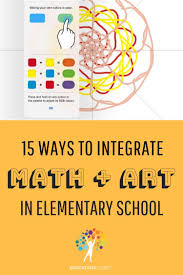 15 Ways To Integrate Math And Art In The Elementary Classroom Education Elementary Math Education Quotes For Teachers Math Art Projects