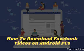 If you have a new phone, tablet or computer, you're probably looking to download some new apps to make the most of your new technology. How To Download Facebook Videos On Android Pcs 2021 Technadvice