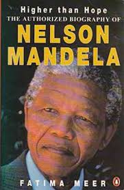 Buy Higher Than Hope: A Biography Of Nelson Mandela By Fatima Meer