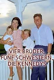 Vier Brüder, fünf Schwestern. Die Kennedys (TV Movie 2023)