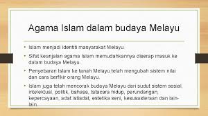 Semoga bermanfaat dan bisa menambah ilmu pengetahuan bagi para. Kebudayaan Melayu Dalam Bidang Sosial Agama Islam Adat