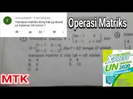 Maybe you would like to learn more about one of these? Bahas Erlangga Express Un 2020 Matematika Operasi Matriks 2 Youtube