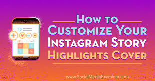 Maybe you would like to learn more about one of these? How To Customize Your Instagram Story Highlights Cover Social Media Examiner