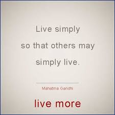 They are asking themselves how they can live simply so others can simply live was cited in an october 1974 newspaper article on iowa. Live Simply So That Others May Simply Live From Cook To Chef