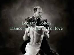 Dance Me To The End Of Love Leonard Cohen 1 Leonard Cohen Dance Me To The End Of Love With Lyrics Youtube Leonard Cohen Music Memories Leonard
