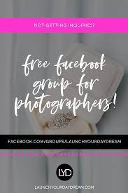 Free Facebook Group For Photographers Looking For Support In Your Photography Business We Re Sharing Proven Business Branding Tips That Will Help You Att
