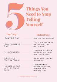 In fact, it can have some serious consequences. Negative Self Talk 5 Things You Need To Stop Telling Yourself Career Contessa