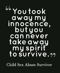 The millions of children who are missing their parents; Favorite Inspiring Quotes Recovering From Sexual Abuse