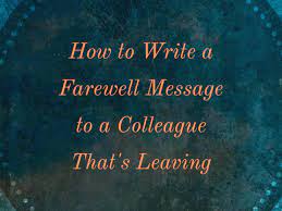 Here are 50 perfect farewell messages to coworkers that will remind them of how much they will be missed. Farewell Messages For A Colleague That S Leaving The Company Toughnickel