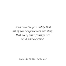 this has been changing my life over the last 2 1 2 years truly leaning into the experience and ch change my life feelings and emotions your feelings are valid