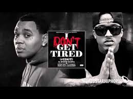 Kevin Gates Feat August Alsina I Don T Get Tired Urban Digital August Alsina Kevin Gates Rich Homie Quan