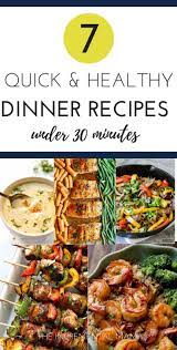 7 Schnelle Und Gesunde Abendessen Rezepte Unter 30 Minuten Quick Dinner Recipes Healthy Heathy Dinner Recipes Quick Healthy Dinner