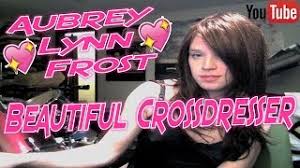 She made a lot of the online crossdressing world popular. Aubrey Frost The Most Beautiful Crossdresser You Have Ever Seen Youtube Video Slideshow Youtube
