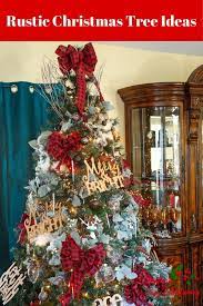 Never before has a tree gone up in my home during the month of november. Rustic Christmas Tree Ideas Jordan S Easy Entertaining