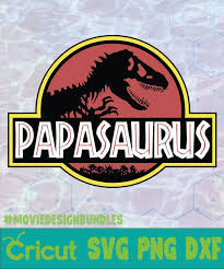 Senden sie mir eine nachricht, wenn sie ein anderes dateiformat (psd. Papasaurus 1 Father Day Logo Svg Png Dxf Movie Design Bundles