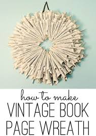How To Make A Book Page Wreath Book Page Crafts Book Page Wreath Book Wreath