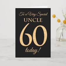 Birthday Wishes For 60 Year Old Uncle Chic 60th Gold Effect On Black For Uncle Birthday Card Zazzle Com In 2020 Birthday Cards For Brother Husband Birthday Card 80th Birthday Cards