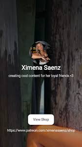 Ximena Saenz | creating cool content for her loyal friends <3 | Patreon