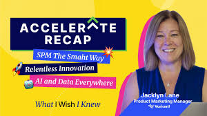 Varicent Accelerate Highlights