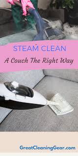 How To Use A Steam Cleaner On A Couch Great Cleaning Gear Cleaning Upholstery Steam Mop Clean Couch