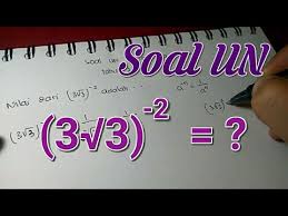 Hitunglah nilai x pada soal berikut! Nilai Dari 3 Akar 3 Pangkat Min Dua Soal Un Smp 2019 Youtube