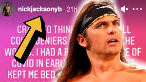 Nick Jackson Reveals He Had A ‘Bad Case Of Covid’ Back In September